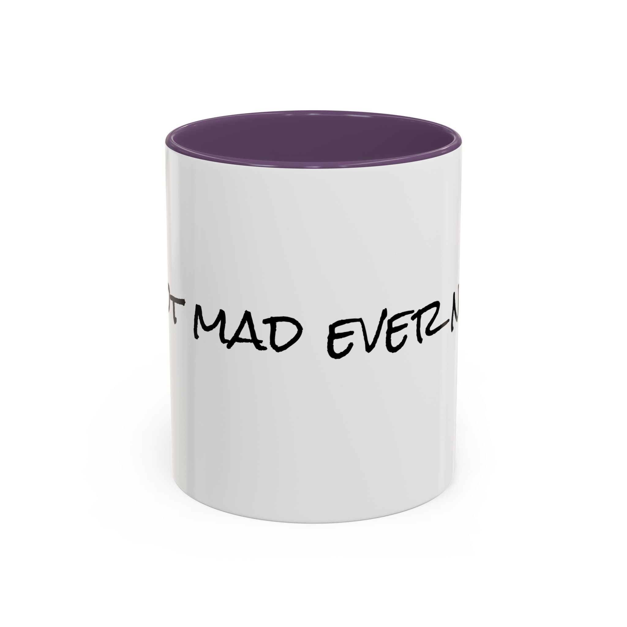 Coffee Mug — 'Never Not Mad' Script Accent Mug (11/15 oz)
