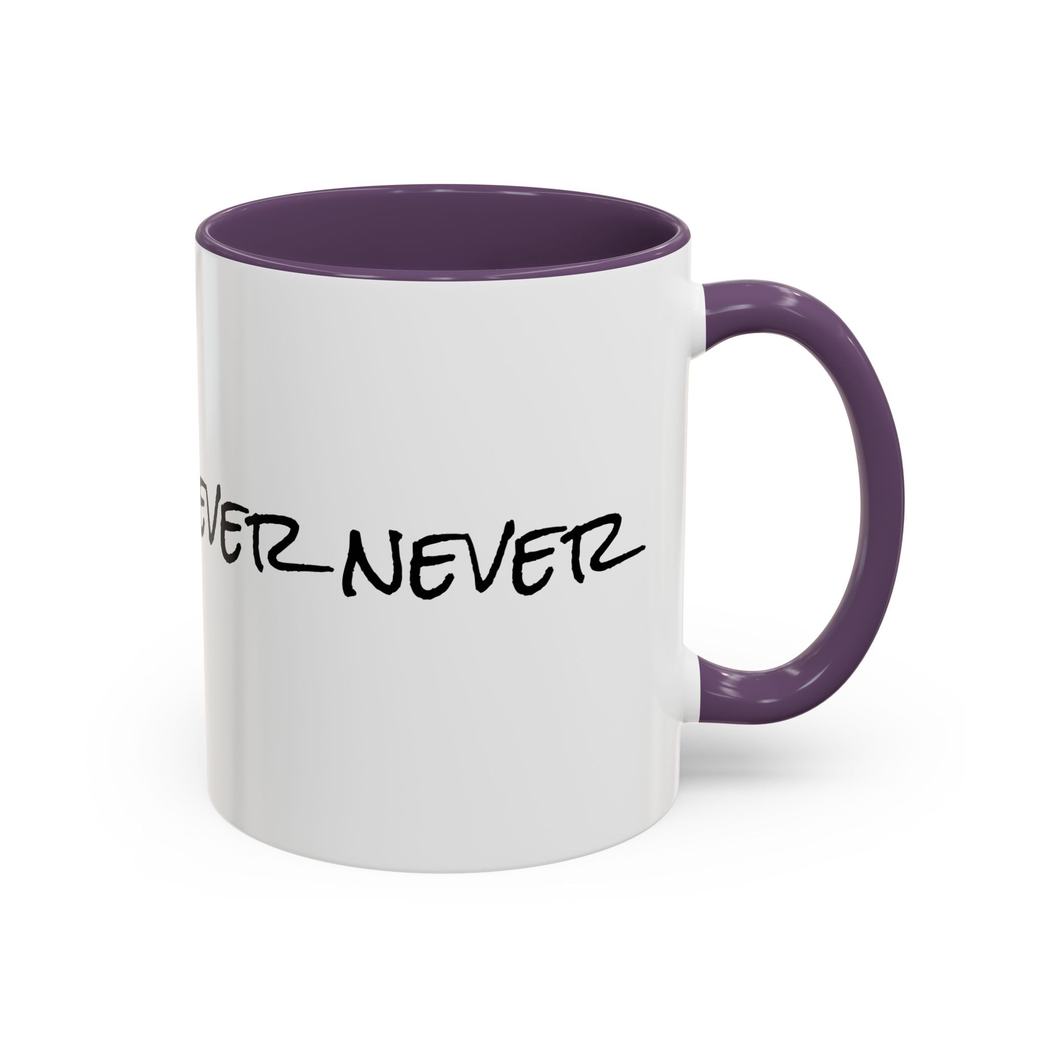 Coffee Mug — 'Never Not Mad' Script Accent Mug (11/15 oz)