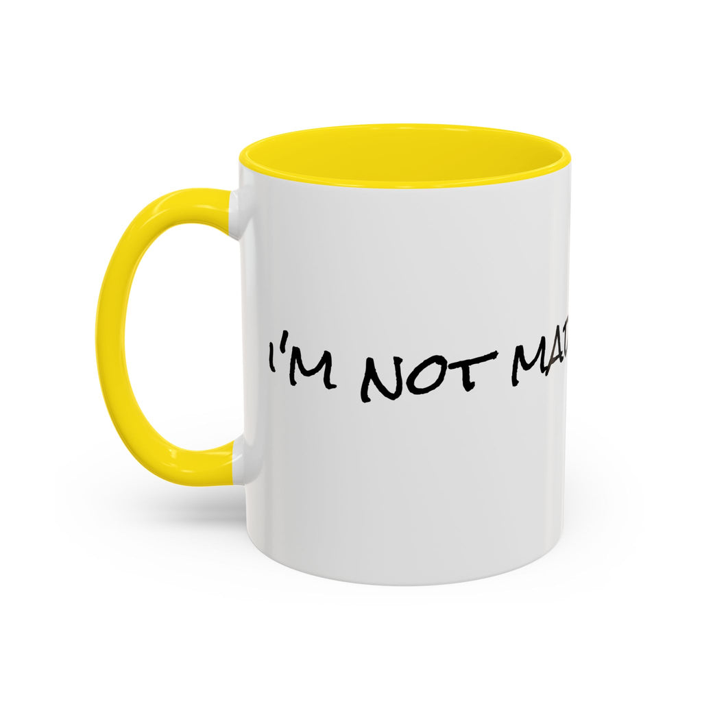 Coffee Mug — 'Never Not Mad' Script Accent Mug (11/15 oz)