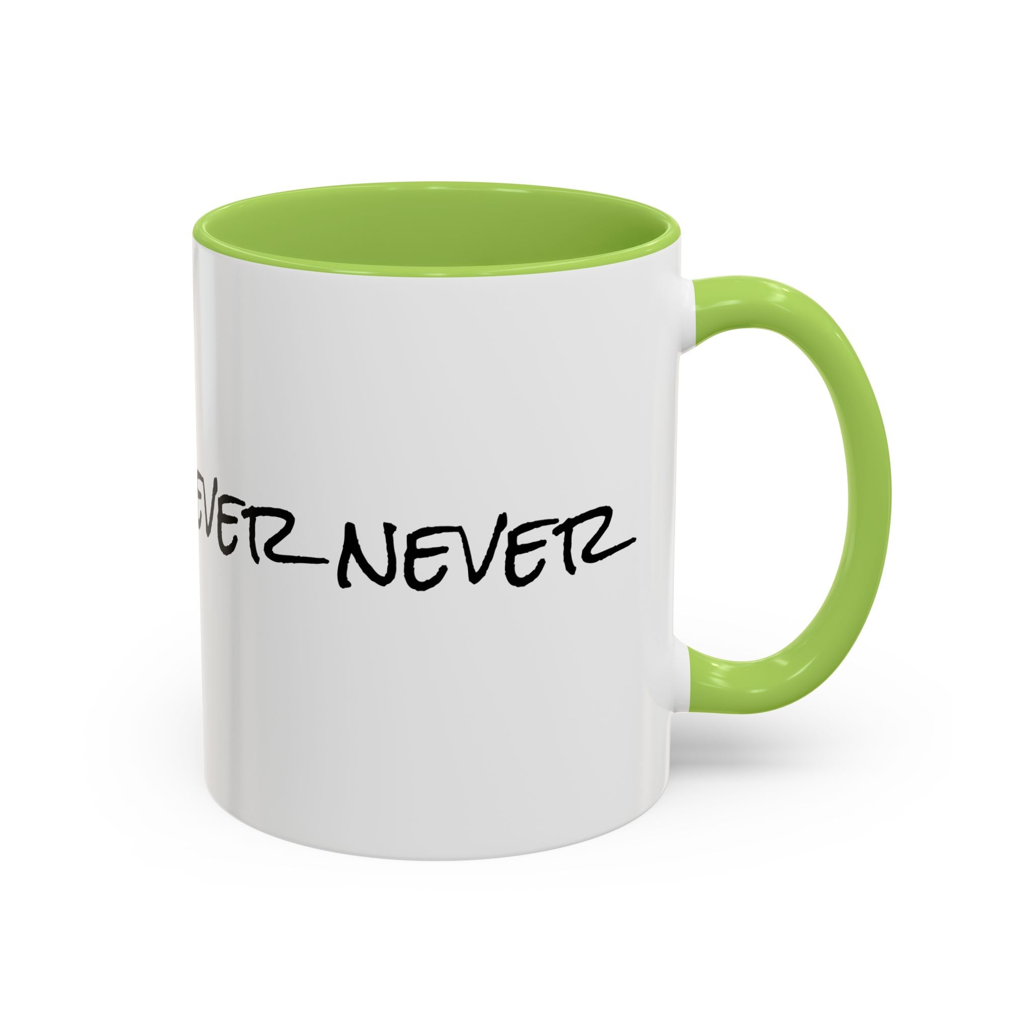 Coffee Mug — 'Never Not Mad' Script Accent Mug (11/15 oz)