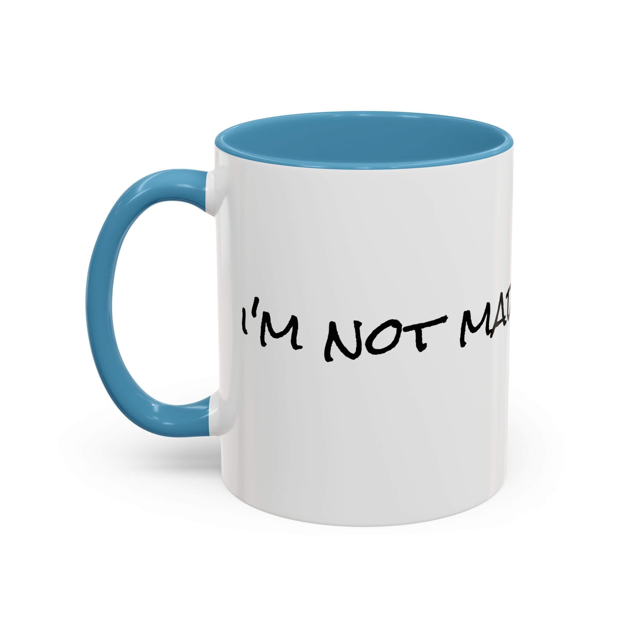 Coffee Mug — 'Never Not Mad' Script Accent Mug (11/15 oz)