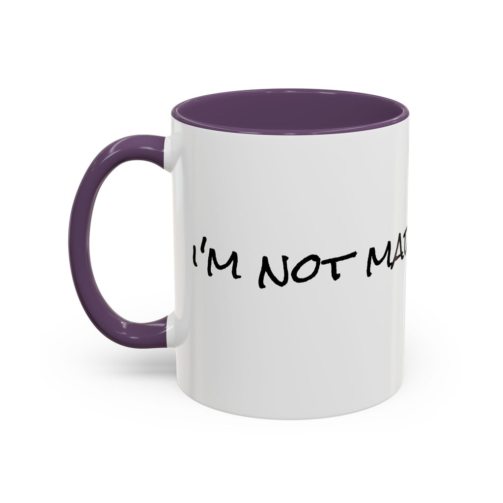 Coffee Mug — 'Never Not Mad' Script Accent Mug (11/15 oz)