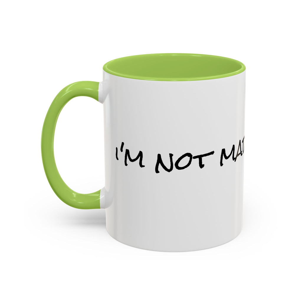 Coffee Mug — 'Never Not Mad' Script Accent Mug (11/15 oz)