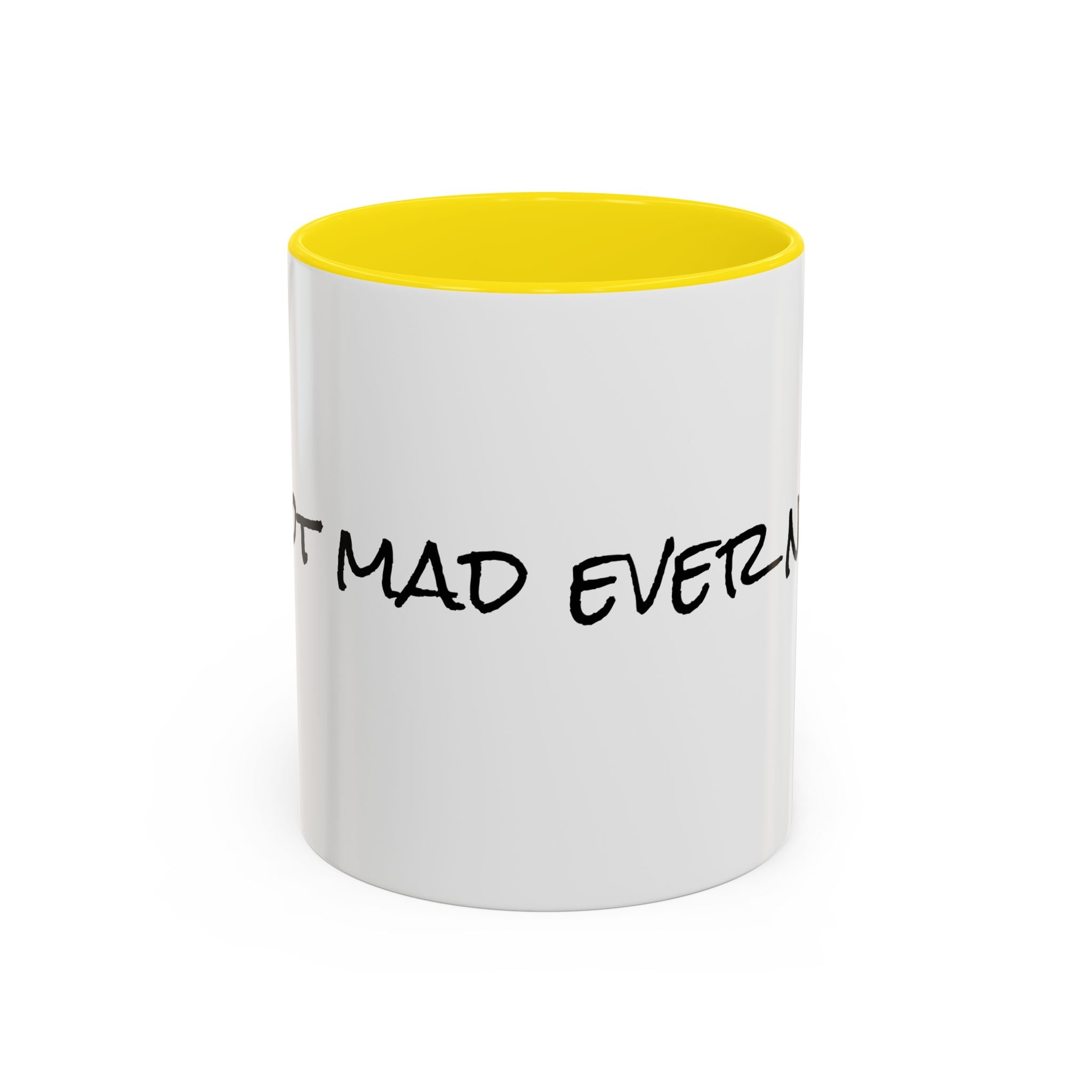 Coffee Mug — 'Never Not Mad' Script Accent Mug (11/15 oz)