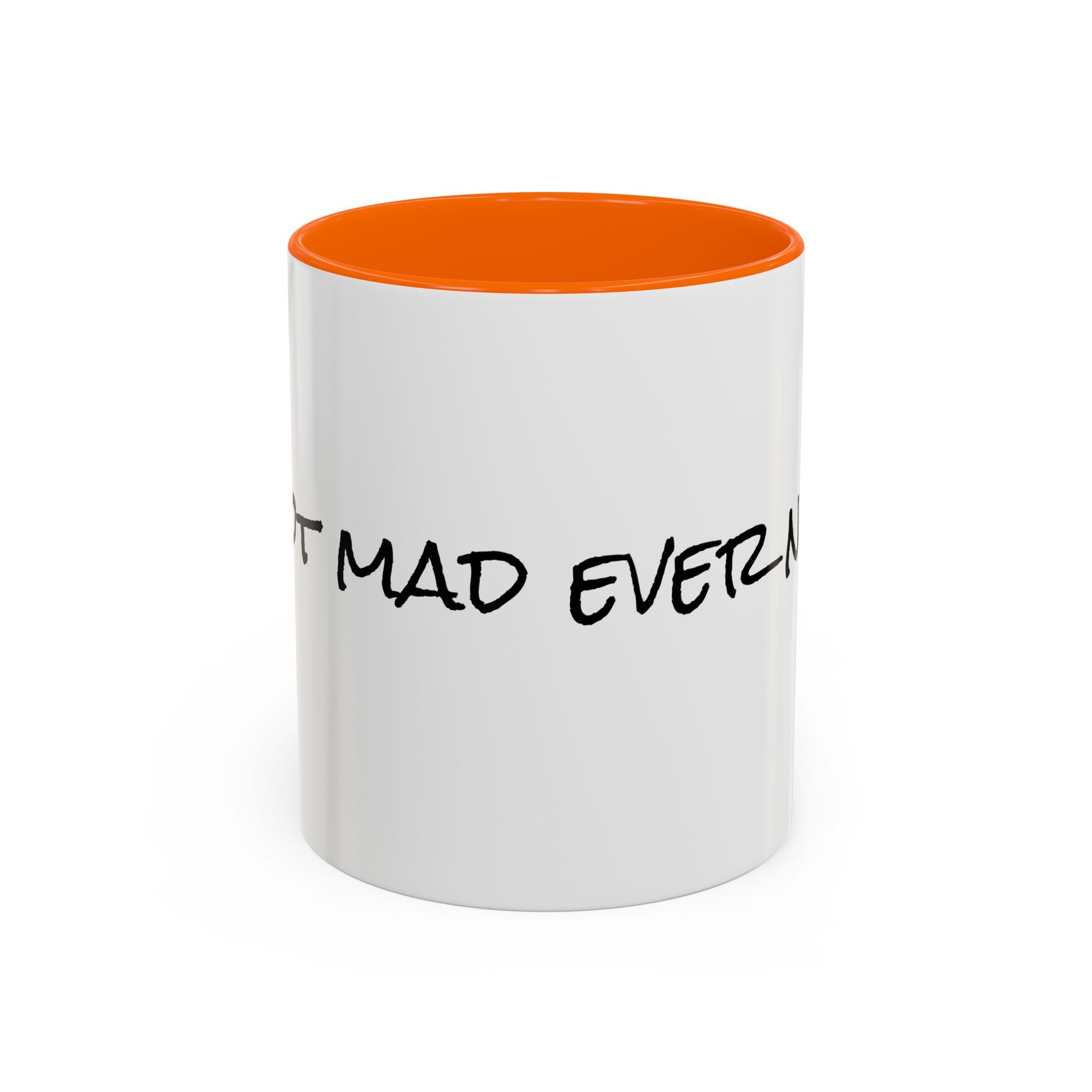 Coffee Mug — 'Never Not Mad' Script Accent Mug (11/15 oz)