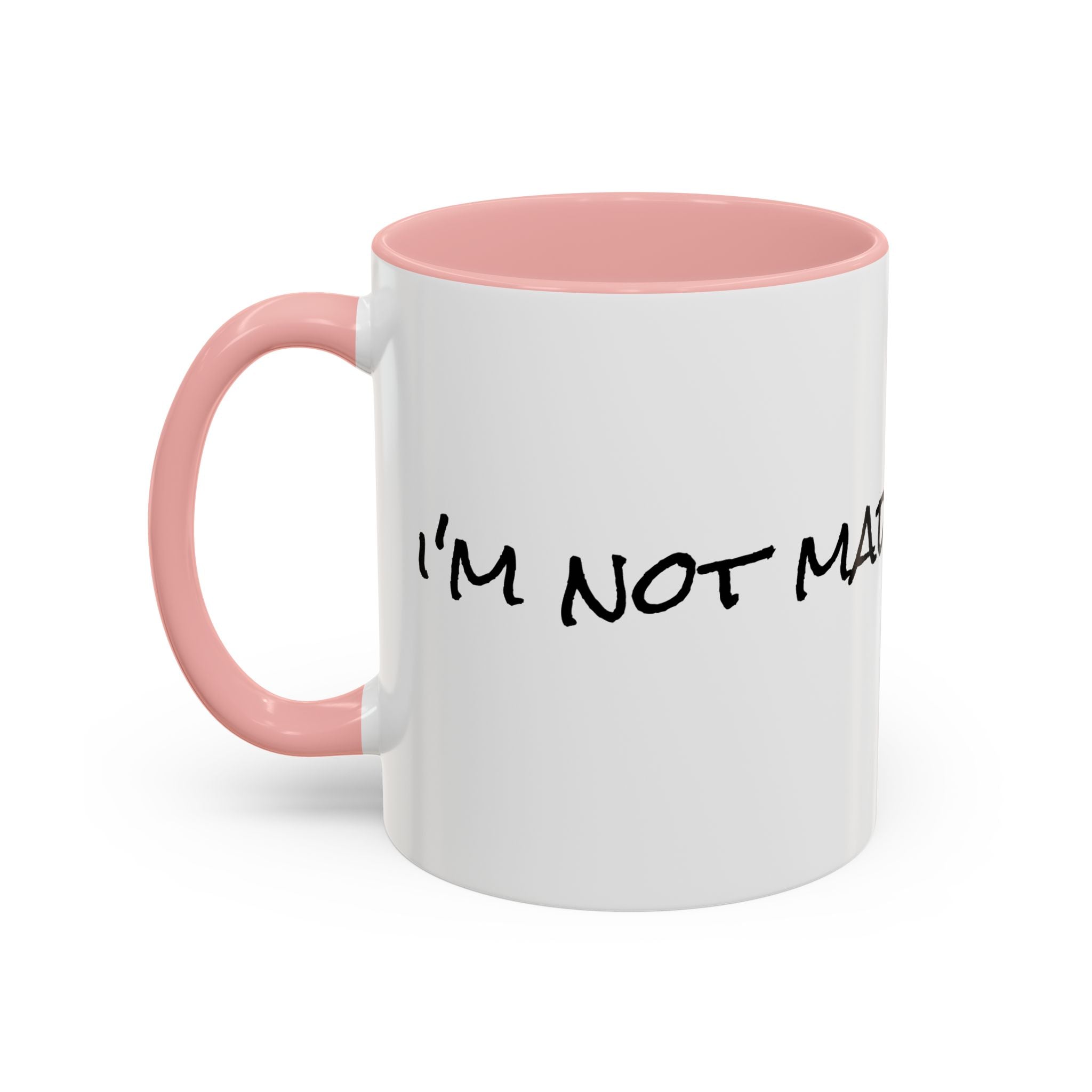 Coffee Mug — 'Never Not Mad' Script Accent Mug (11/15 oz)