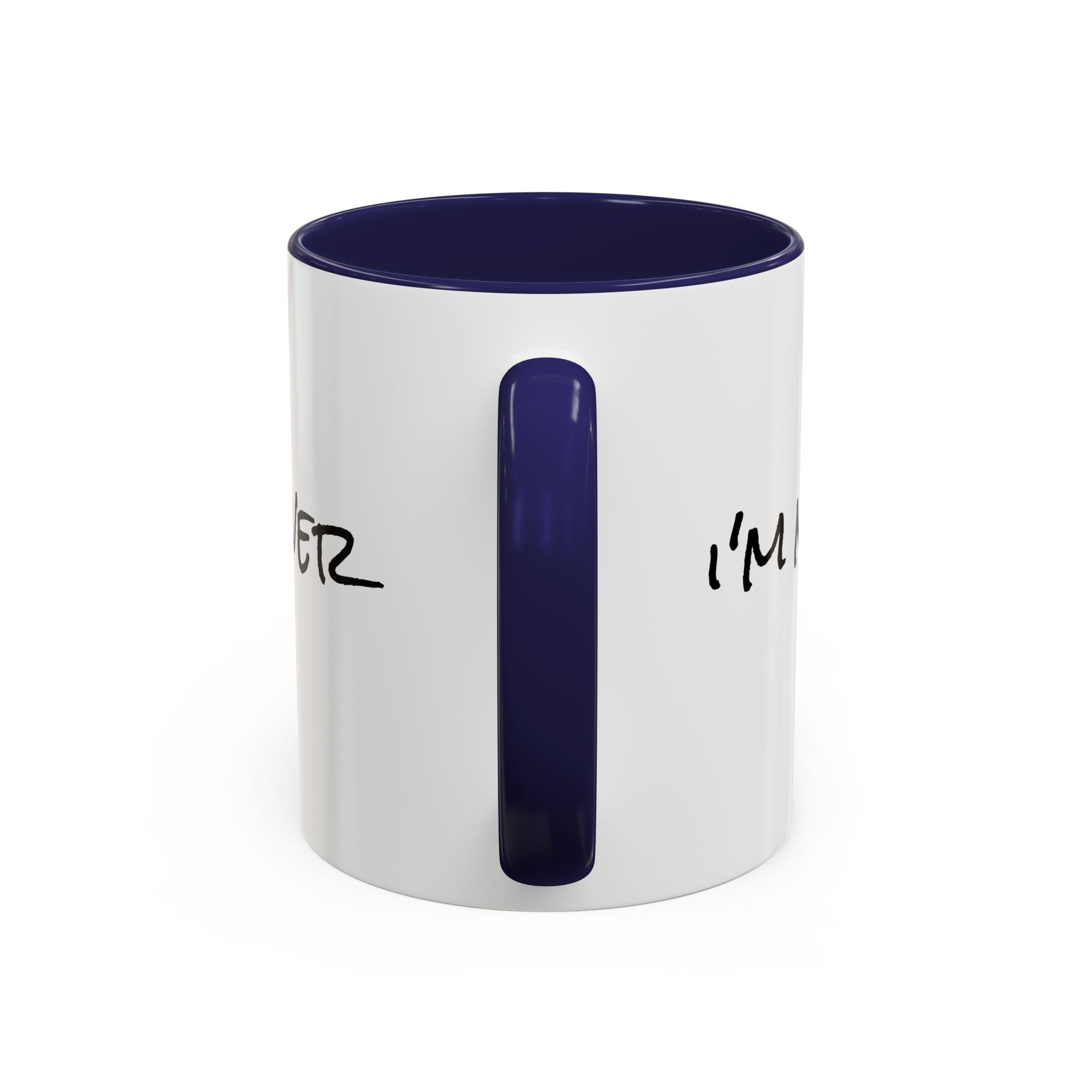 Coffee Mug — 'Never Not Mad' Script Accent Mug (11/15 oz)