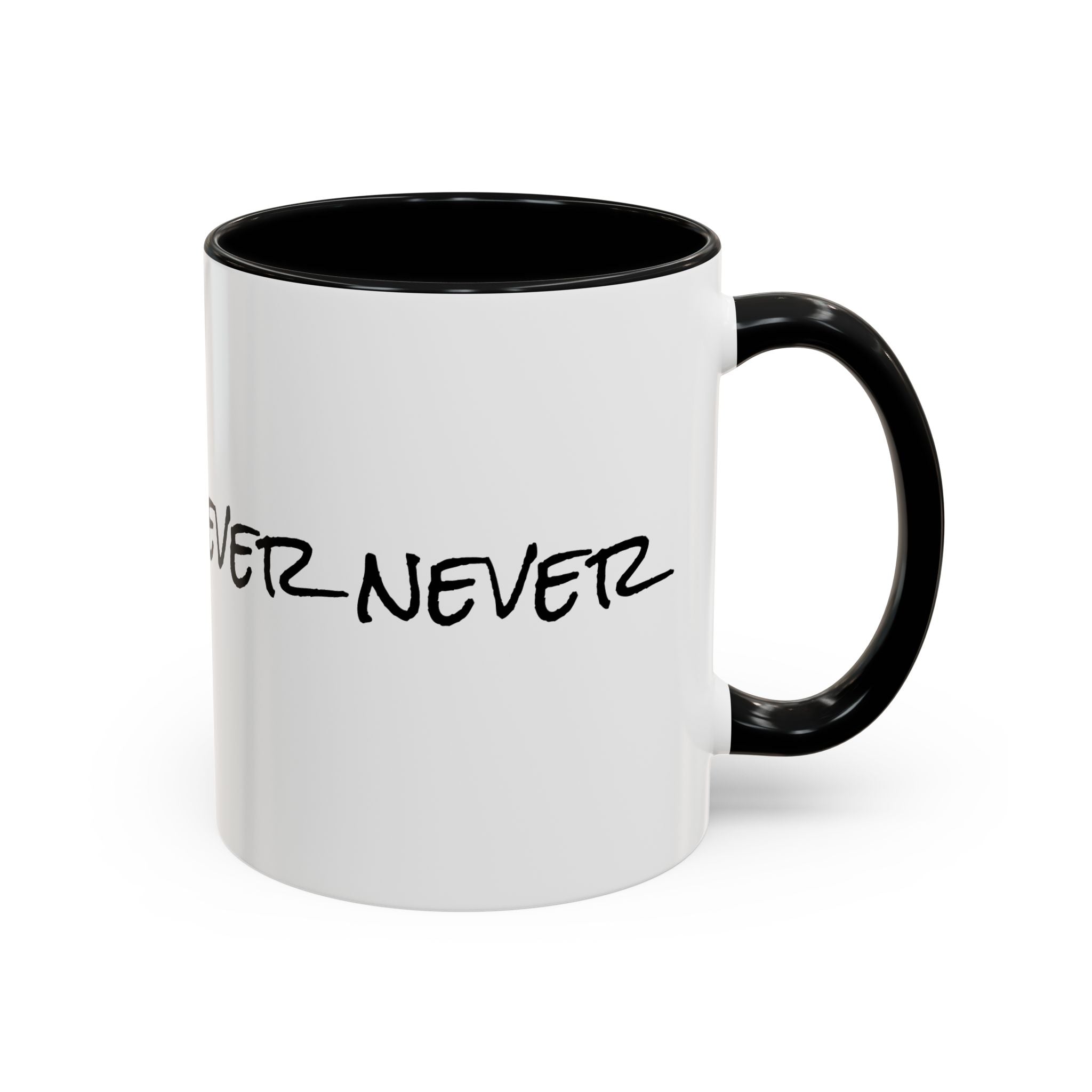 Coffee Mug — 'Never Not Mad' Script Accent Mug (11/15 oz)