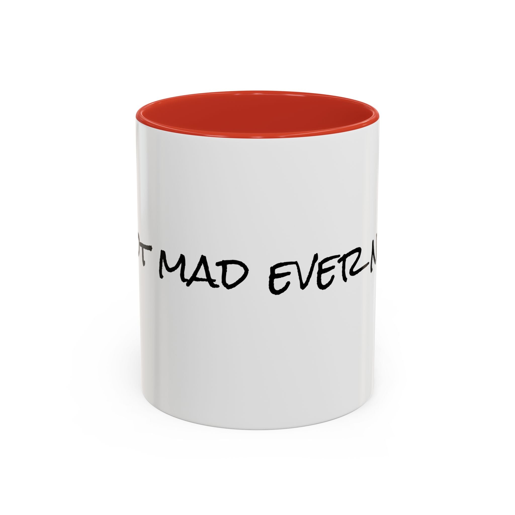 Coffee Mug — 'Never Not Mad' Script Accent Mug (11/15 oz)